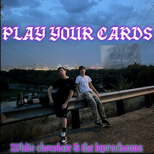 Play your cards