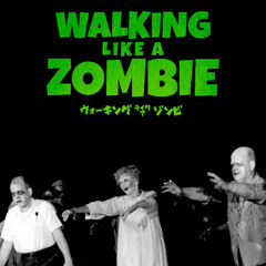 Walking Like A Zombie