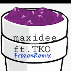 maxidee- "FrozenOva"  ft. TKO  (madonna Remix)