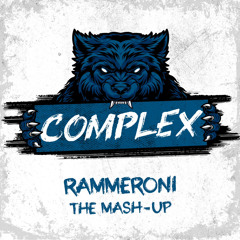 Complex - Rammeroni The Mashup 1.0