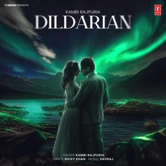 Dildarian | Kambi Rajpuria