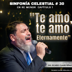 Te Amo. te amo Eternamente (SFC No.30 Cap.1 en La menor)