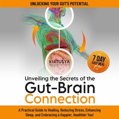 READ EPUB Unveiling the Secrets of the Gut-Brain Connection: Unlocking Your Gut'