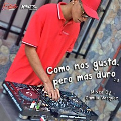 Como nos gusta, pero mas duro - (Camilo Vásquez Dj)