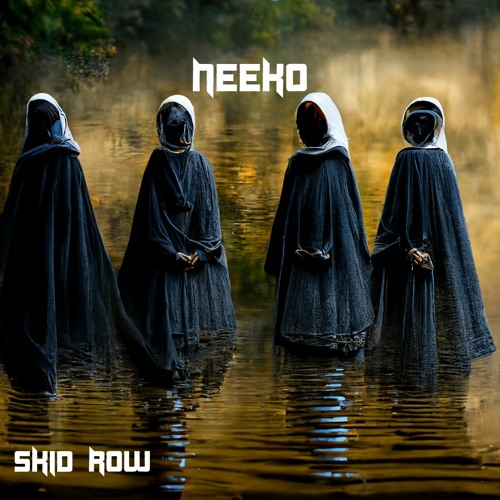 NEEKO - Skid Row