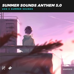 Summer Sounds Anthem 5.0 x UXN