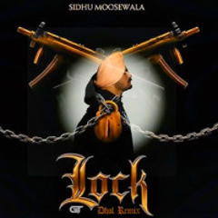 LOCK DHOL REMIX | SIDHU MOOSEWALA | DJ GT