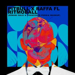 Fireball X Ritmo (Ernani Dale & Francesco Persia Mashup) [FREE DOWNLOAD]