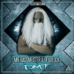 Mr. Bassmeister & Deadlock - DMT