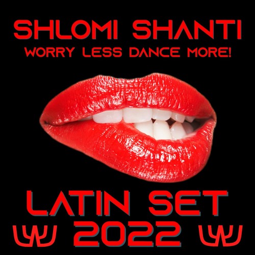 Shlomi Shanti - Latin House & Guaracha Set 2022 | שלומי שאנטי - סט לטינית וגואראצ'ה