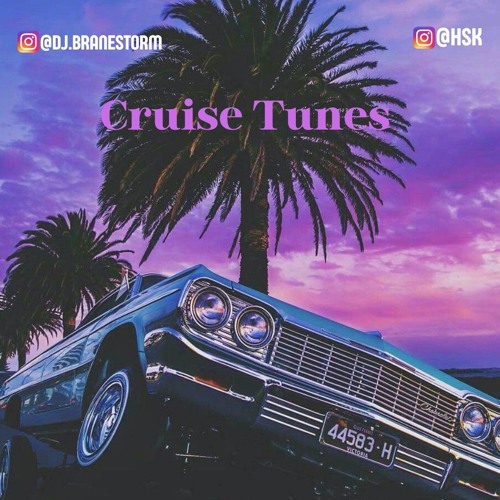 CRUISE TUNES | BRANESTORM X HSK