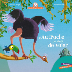 Le coin lecture de Babouschka - Mamie Poule raconte l'Autruche qui rêvait de voler
