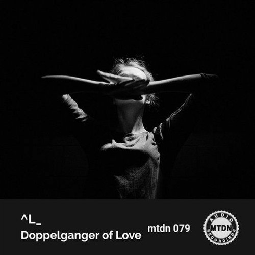 ^L  - Doppelganger Of Love