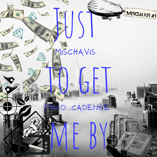 Just to Get Me By