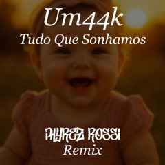Tudo Que Sonhamos (Remake)