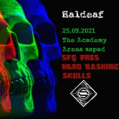 Haldeaf @ SFQ pres. Hard Bashing Skulls
