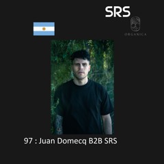 97 : Organica B2B Sessions - Juan Domecq