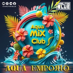 Charlitos Blue - Aqua Mix Club Vol.3 (POP)