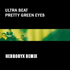 Ultrabeat - Pretty Green Eyes (Herboryx Remix) (1min due to copyright)