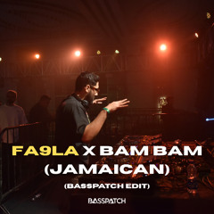 Fa9la x Bam Bam (Basspatch Edit) *FILTERED