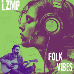 LZMP - FOLK VIBES