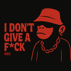 i don't give a f*ck #03