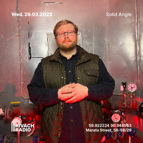 Solid Angle | Kivach Radio | 29.03.23