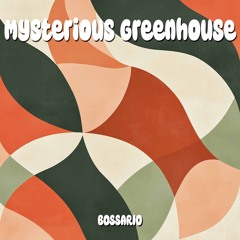Mysterious Greenhouse