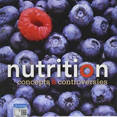 Access KINDLE 📕 Nutrition: Concepts and Controversies by  Frances Sizer &  Ellie Whi