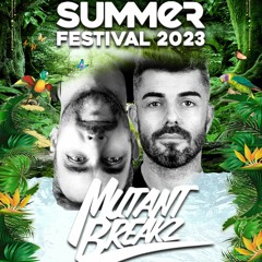 Mutantbreakz Feat Cellux Mc  - Summer Festival 2023
