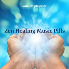 Zen Healing Music Pills