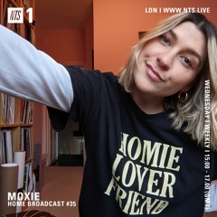 Moxie on NTS Radio: Home Broadcast 35 (13.01.21)