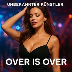 Over is Over