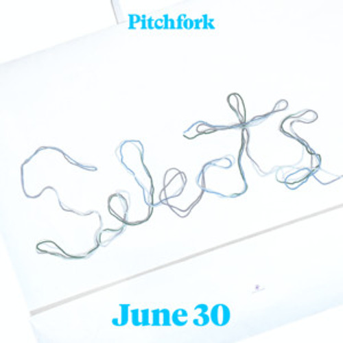 Pitchfork Selects