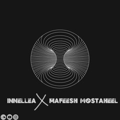 Innellea 𝚇 Mafeesh mostaheel - Amir 𝕵ad mix