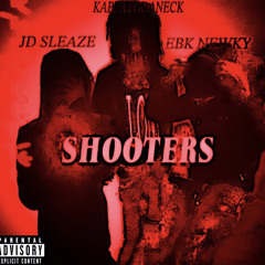 Shooters - Jdsleaze FT. Kappatodaneck & Ebknewky