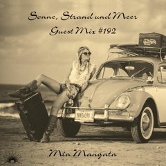 Sonne, Strand und Meer Guest Mix #192 by Mia Mangata