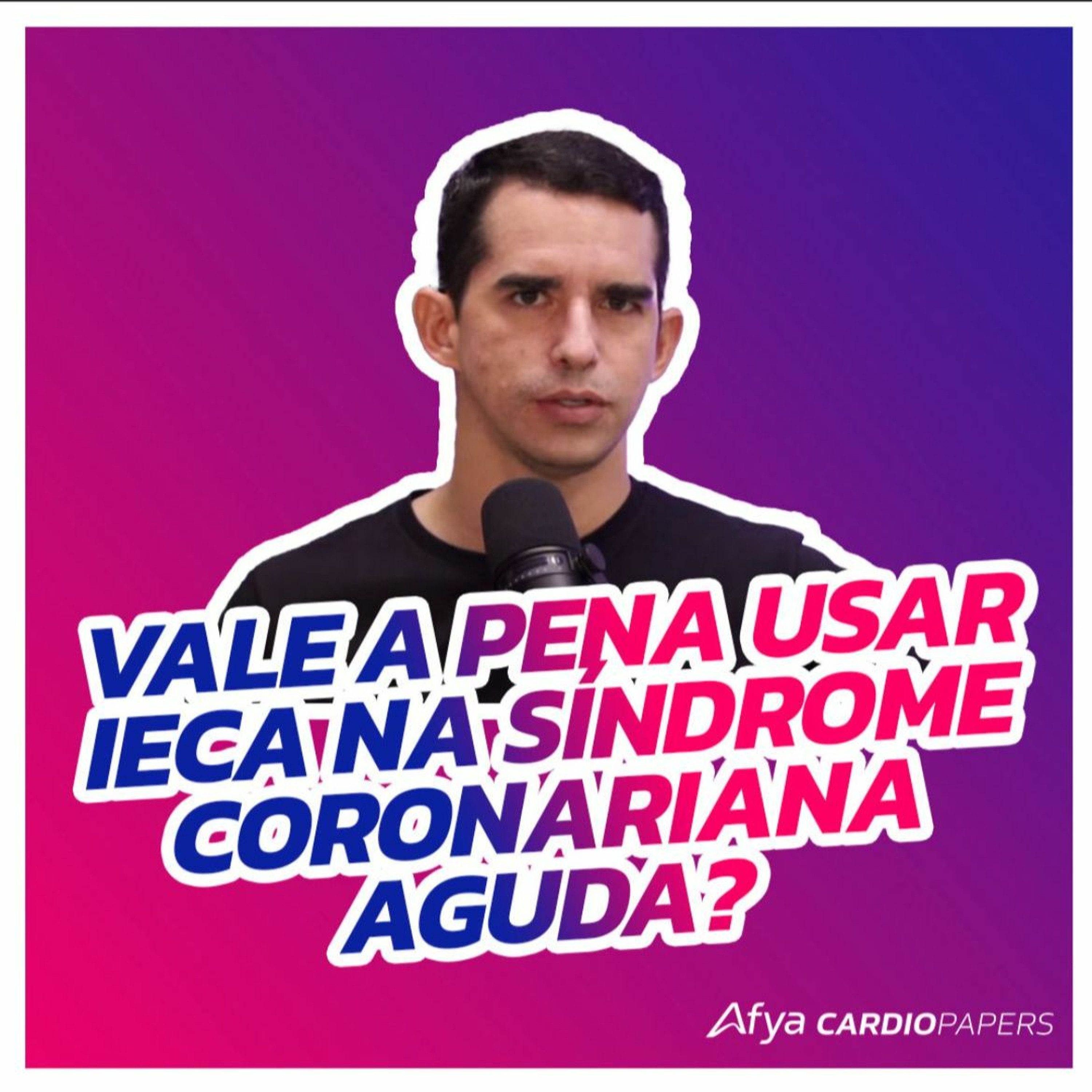 Vale a pena usar ieca na síndrome coronariana aguda? episode artwork