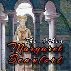 View EBOOK ✔️ The Other Margaret Beaufort: Margaret, Countess of Stafford (Medieval B