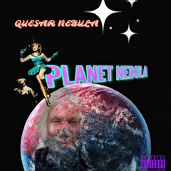 SHE WANNA BE A QUESAR GIRL