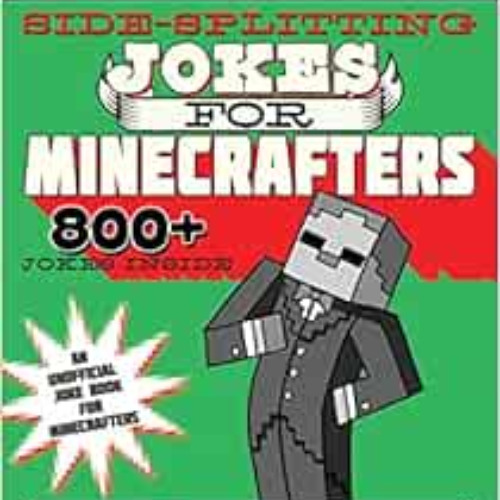 [Free] PDF 📃 Sidesplitting Jokes for Minecrafters: Ghastly Golems and Ghoulish Ghast