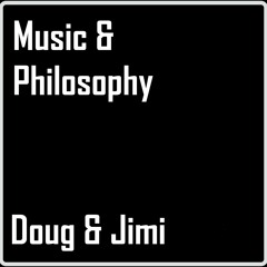 Music & Philosophy-Doug & Jimi (Doug's Club Joint) Short Preview