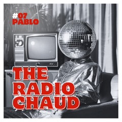 The radio chaud 2024 - Les Vedettes - #07 PABLO