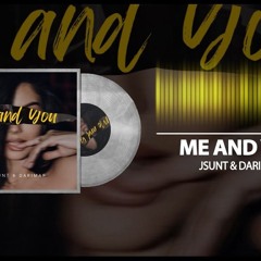 JSUNT  DARIMAR - Me And You