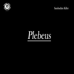 Sambadãm Killer - Plebeus - (Prod.by Sambadãm Killer).mp3