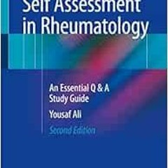 Read [PDF EBOOK EPUB KINDLE] Self Assessment in Rheumatology: An Essential Q & A Stud