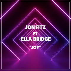 Jon Fitz Ft Ella Bridge - Joy
