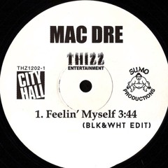 Mac Dre - Feelin' Myself (BLK&WHT Edit) *FREE DOWNLOAD*