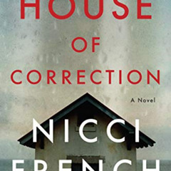 [Download] PDF 📫 House of Correction: A Novel by  Nicci French [KINDLE PDF EBOOK EPU