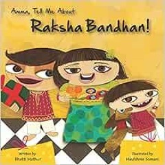 [View] EBOOK EPUB KINDLE PDF Amma Tell Me About Raksha Bandhan! (Amma Tell Me, 12) by